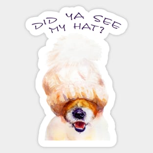 Did ya see my hat? Sticker